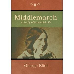 Middlemarch -- George Eliot